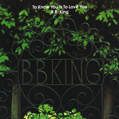 To Know You Is To Love You/B.B.キング
