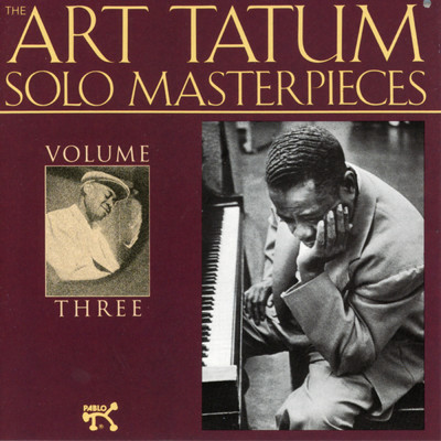 アルバム/The Art Tatum Solo Masterpieces, Vol. 3/アート・テイタム