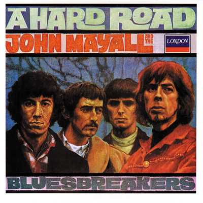 アルバム/A Hard Road/ジョン・メイオール&ザ・ブルースブレイカーズ