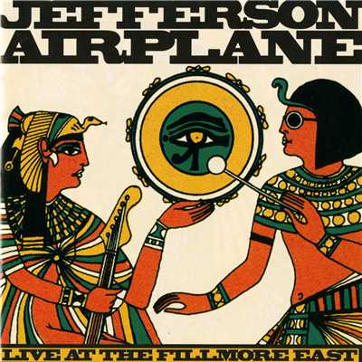 Greasy Heart (Live at the Fillmore East, New York, NY - May 1968)/Jefferson Airplane