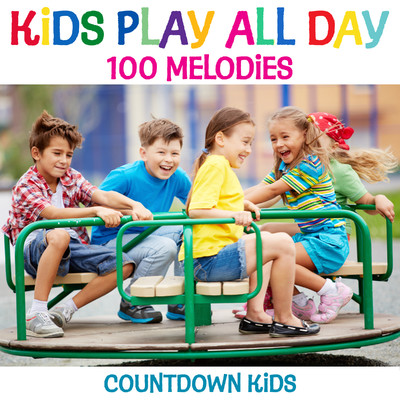 Kids Play All Day Songs: 100 Melodies/The Countdown Kids