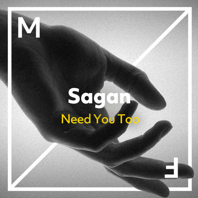シングル/Need You Too/Sagan