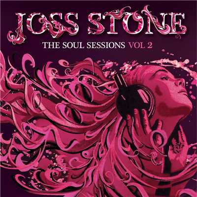 アルバム/The Soul Sessions, Vol. 2 (Deluxe Edition)/ジョス・ストーン