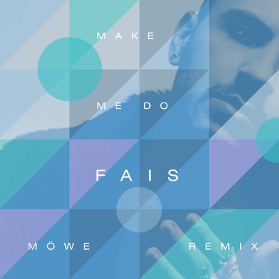 シングル/Make Me Do (MOWE Remix)/FAIS