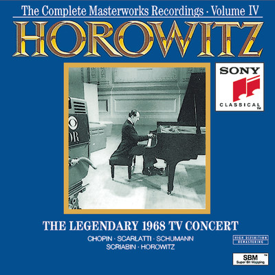 アルバム/The Complete Masterworks Recordings, Vol. 4: The Legendary 1968 TV Concert/ウラディミール・ホロヴィッツ