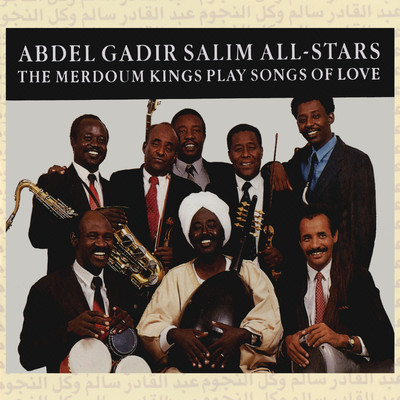 The Merdoum Kings Play Songs of Love/Abdel Gadir Salim All-Stars