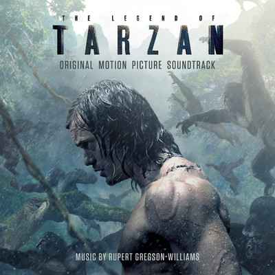 アルバム/The Legend Of Tarzan (Original Motion Picture Soundtrack)/Rupert Gregson-Williams