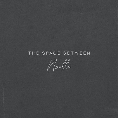 アルバム/The Space Between/noelle