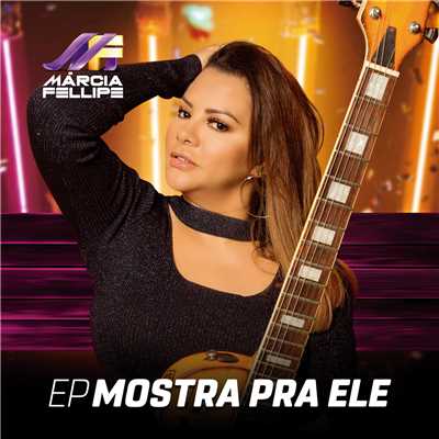 アルバム/Mostra Pra Ele (EP)/Marcia Fellipe