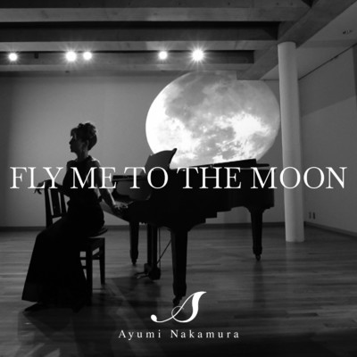 シングル/FLY ME TO THE MOON (Cover)/中村 あゆみ