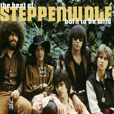 Born To Be Wild (Best Of....)/Steppenwolf