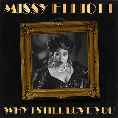 シングル/Why I Still Love You/Missy Elliott