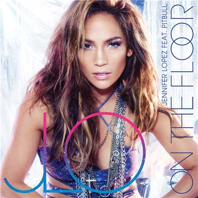 シングル/オン・ザ・フロア feat.ピットブル (featuring ピットブル)/Jennifer Lopez