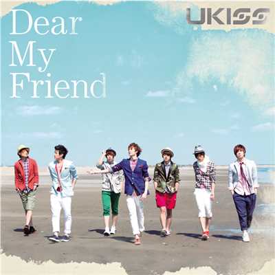 シングル/Dear My Friend/U-KISS