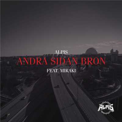 Andra sidan bron (featuring Miraki)/Alpis