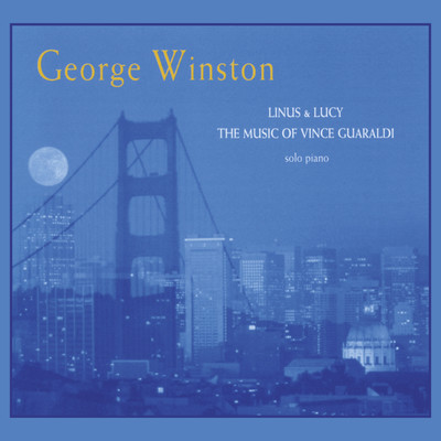 アルバム/Linus & Lucy - The Music of Vince Guaraldi/George Winston