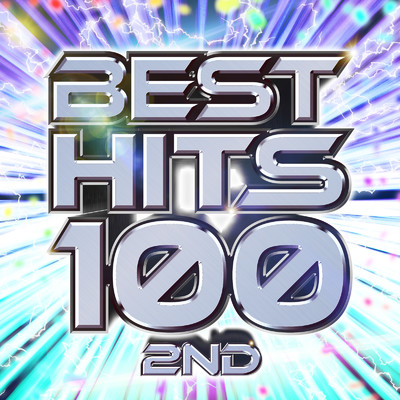 BEST HITS 100 2nd -今最もアツいダンスミュージック 50／100曲-/Various Artists