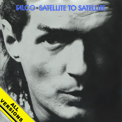 アルバム/Satellite to Satellite (All Versions) [2022 Remaster]/Falco