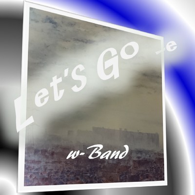 シングル/Let's go_e/w-Band