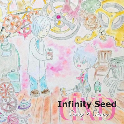 シングル/Infinity Seed/Daisy×Daisy