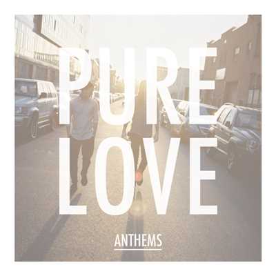 アルバム/Anthems (Explicit)/Pure Love