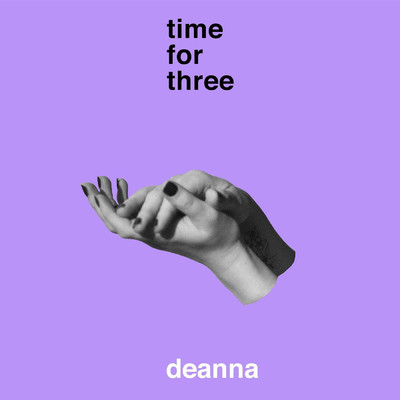 シングル/Deanna/Time for Three