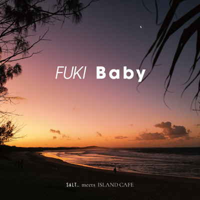 シングル/Baby/FUKI