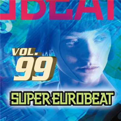 アルバム/SUPER EUROBEAT VOL.99/SUPER EUROBEAT (V.A.)