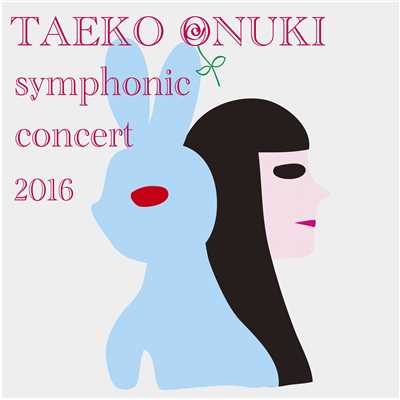 アルバム/TAEKO ONUKI meets AKIRA SENJU symphonic concert 2016/大貫妙子