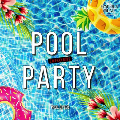 シングル/Pool Party/E.W FXXX BOY'Z