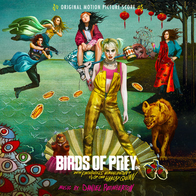 アルバム/Birds of Prey: And the Fantabulous Emancipation of One Harley Quinn (Original Motion Picture Score)/Daniel Pemberton