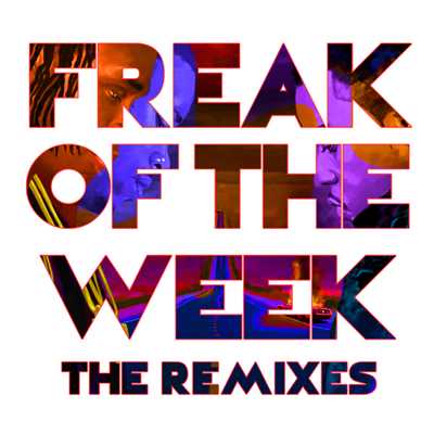 アルバム/Freak Of The Week (Explicit) (featuring Jeremih／The Remixes)/Krept & Konan