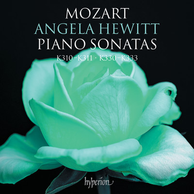 Mozart: Piano Sonatas K. 310-311 & 330-333/Angela Hewitt