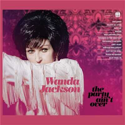 アルバム/The Party Ain't Over/Wanda Jackson