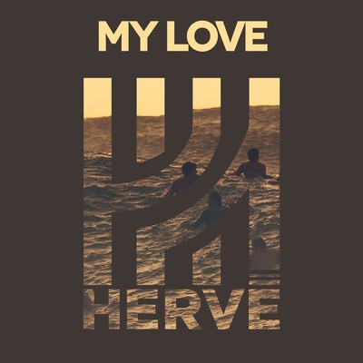 アルバム/My Love (feat. Phizzals)/Herve