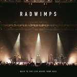 アルバム/BACK TO THE LIVE HOUSE TOUR 2023/RADWIMPS