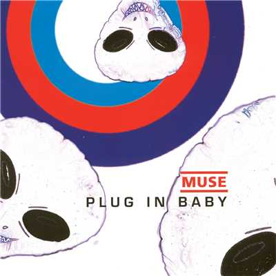 Plug in Baby/Muse