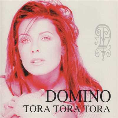 TORA TORA TORA/DOMINO