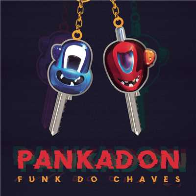 シングル/Funk do Chaves ／ Que Bonita Vecindad/PANKADON
