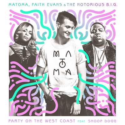 Matoma, Faith Evans, And The Notorious B.I.G.