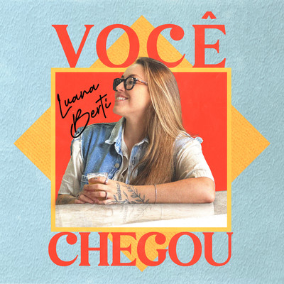 シングル/Voce Chegou/Luana Berti
