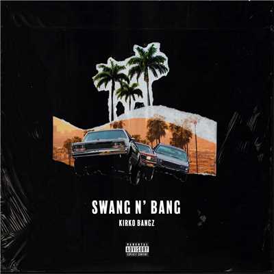 シングル/Swang N Bang/Kirko Bangz