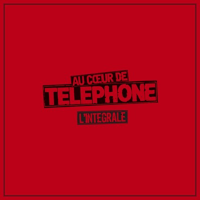 L'integrale (Remasterisee en 2015)/Telephone