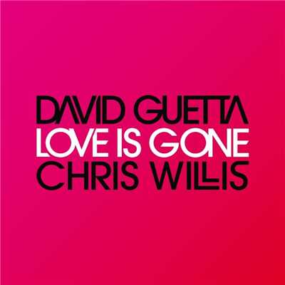 Love Is Gone/David Guetta & Chris Willis