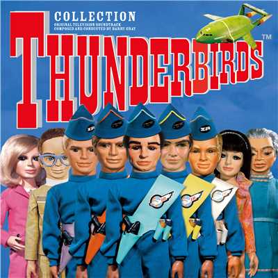 サンダーバーズ・アー・ゴー (Thunderbirds Are Go！)/Barry Gray