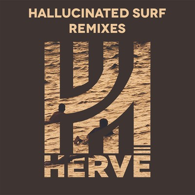 アルバム/Hallucinated Surf (Remixes)/Herve
