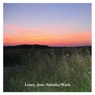 シングル/Saturday Waits/Loney Dear