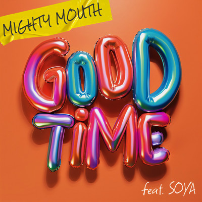 シングル/GOOD TIME (featuring SOYA)/Mighty Mouth