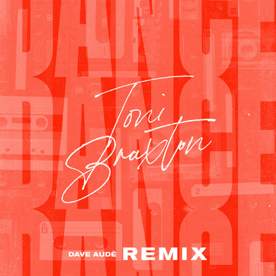 Dance (Dave Aude Remix - Extended Instrumental)/Toni Braxton