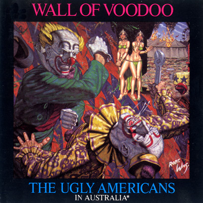 The Ugly Americans In Australia (Live)/Wall Of Voodoo